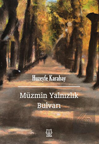 Müzmin Yalnızlık Bulvarı