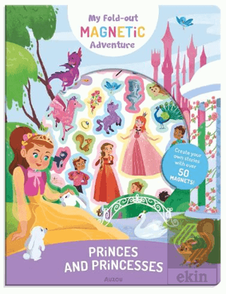 My Fold-Out Magnetic Adventure: Princes And Princesses