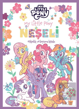 My Little Pony - Neşeli Etkinlik ve Boyama Kitabı