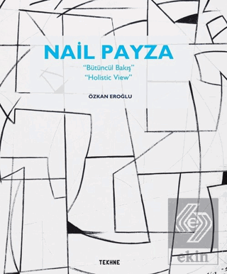 Nail Payza: Bütüncül Bakış - Holistic View