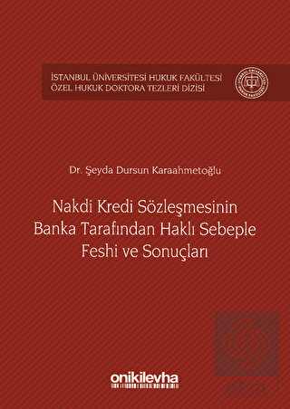 Nakdi Kredi Sözleşmesinin Banka Tarafından Haklı S