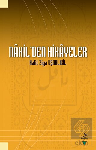 Nakil'den Hikayeler - Halit Ziya Uşaklıgil