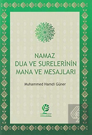 Namaz Dua ve Surelerinin Mana ve Mesajları
