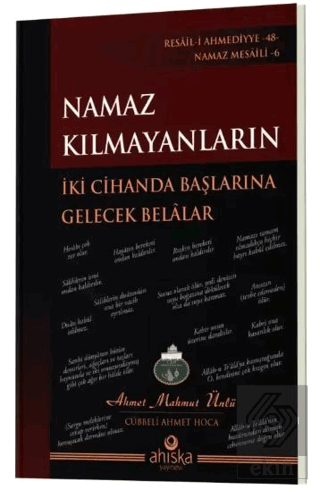 Namaz Kılmayanların İki Cihanda Başlarına Gelecek Belalar