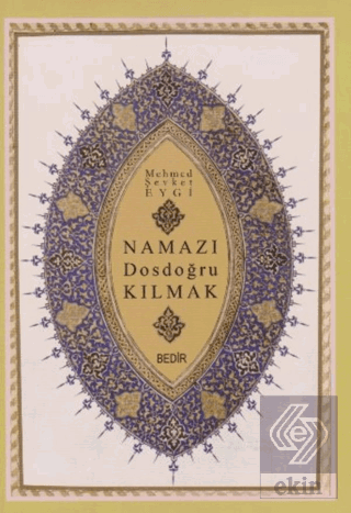Namazı Dosdoğru Kılmak
