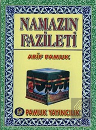 Namazın Fazileti (Namaz-016)