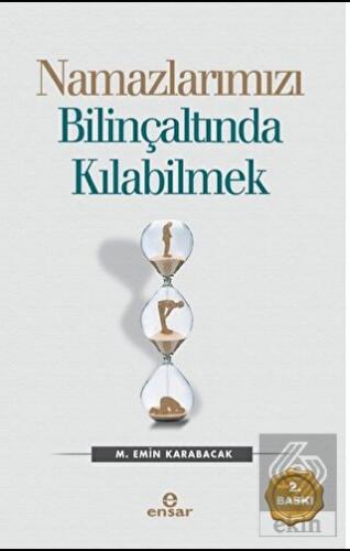 Namazlarımızı Bilinçaltında Kılabilmek