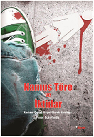 Namus, Töre ve İktidar