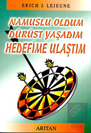 Namuslu Oldum Dürüst Yaşadım Hedefime Ulaştım