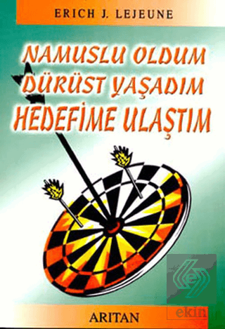 Namuslu Oldum Dürüst Yaşadım Hedefime Ulaştım