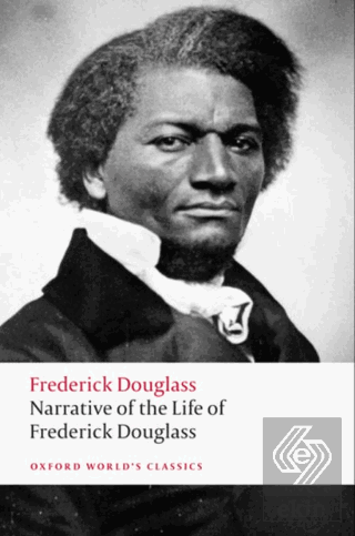 Narrative Of the Life Of Frederick Douglass, an American Slave