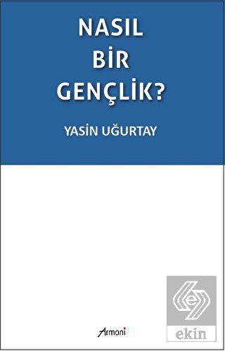 Nasıl Bir Gençlik?