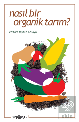 Nasıl Bir Organik Tarım?