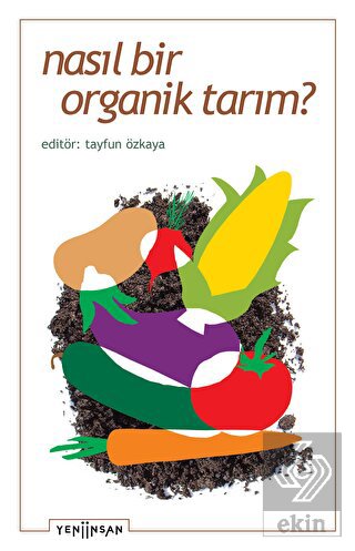 Nasıl Bir Organik Tarım?