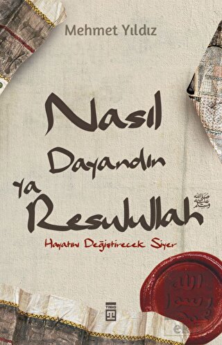 Nasıl Dayandın Ya Rasulullah