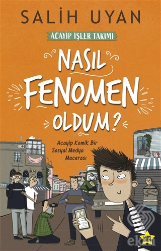 Nasıl Fenomen Oldum? - Akıl Almaz Maceralar