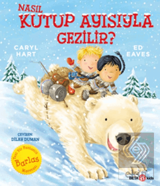 Nasıl Kutup Ayısıyla Gezilir?