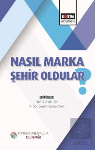Nasıl Marka Şehir Oldular?