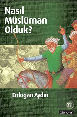 Nasıl Müslüman Olduk?