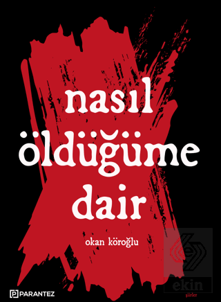 Nasıl Öldüğüme Dair