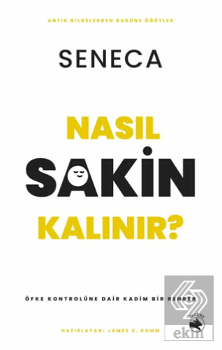 Nasıl Sakin Kalınır? – Öfke Kontrolüne Dair Kadim Bir Rehber