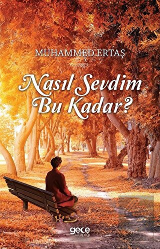 Nasıl Sevdim Bu Kadar?