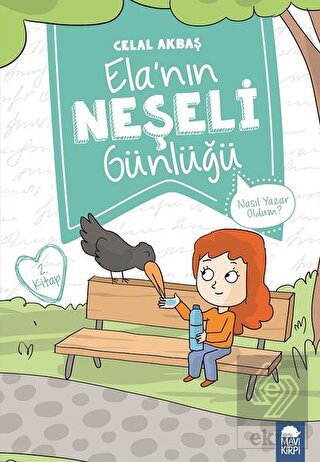 Nasıl Yazar Oldum? - Elanın Neşeli Günlüğü 2. Kita