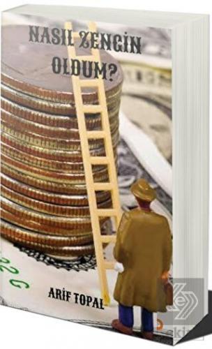 Nasıl Zengin Oldum?