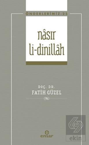 Nasır Li-Dinillah (Önderlerimiz-25)