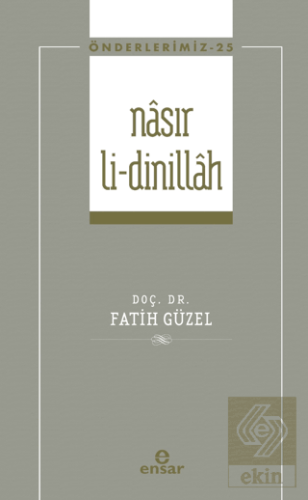 Nasır Li-Dinillah (Önderlerimiz-25)