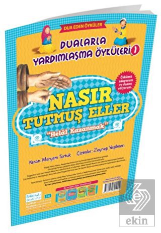 Nasır Tutmuş Eller Helal Kazanmak Dualarla Yardıml
