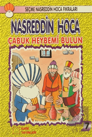 Nasreddin Hoca : Çabuk Heybemi Bulun