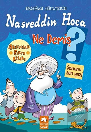 Nasreddin Hoca Ne Demiş?