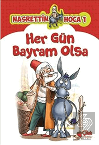 Nasrettin Hoca 1 Her Gün Bayram Olsa