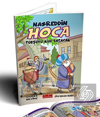 Nasrettin Hoca Turşuyu Kim Satacak (Çizgi Roman Re
