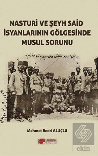 Nasturi Ve Şeyh Said İsyanlarının Gölgesinde Musul
