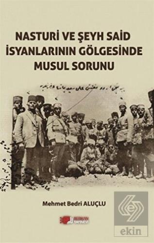 Nasturi Ve Şeyh Said İsyanlarının Gölgesinde Musul