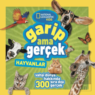 National Geographic Kids - Garip Ama Gerçek - Hayvanlar