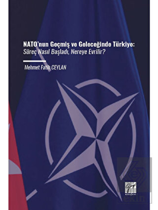 NATO'nun Geçmiş ve Geleceğinde Türkiye