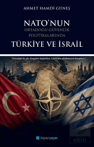 Nato'nun Ortadoğu Güvenlik Politikalarında Türkiye ve İsrail