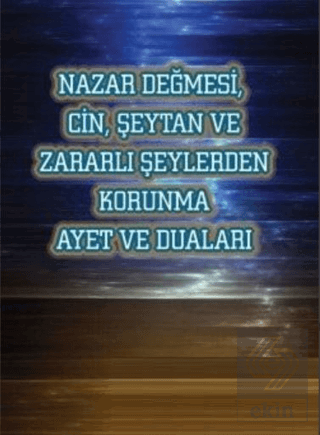 Nazar Değmesi Cin Şeytan ve Zararlı Şeylerden Koru