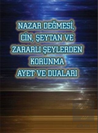 Nazar Değmesi Cin Şeytan ve Zararlı Şeylerden Koru
