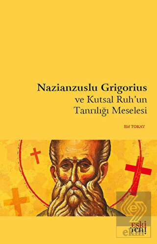 Nazianzuslu Grigorius ve Kutsal Ruh'un Tanrılığı M