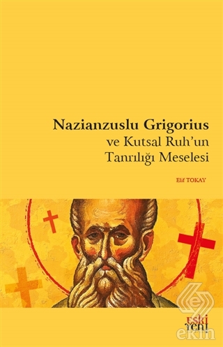 Nazianzuslu Grigorius ve Kutsal Ruh'un Tanrılığı M