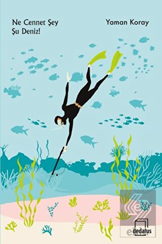 Ne Cennet Şey Şu Deniz!