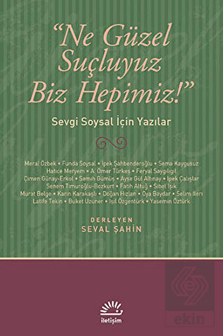 Ne Güzel Suçluyuz Biz Hepimiz!