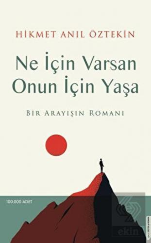 Ne İçin Varsan Onun için Yaşa