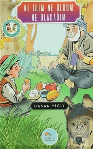 Ne İdim Ne Oldum Ne Olacağım