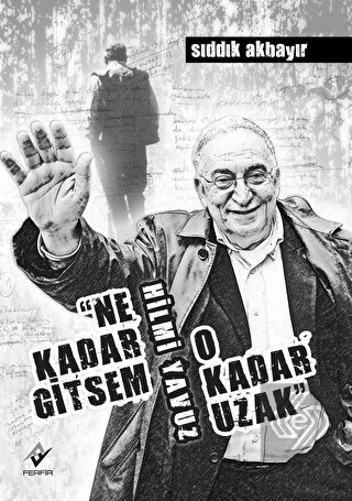 Ne Kadar Gitsem O Kadar Uzak Hilmi Yavuz