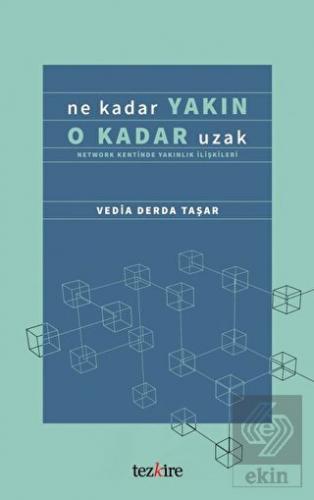 Ne Kadar Yakın O Kadar Uzak (Network Kentinde Yakı